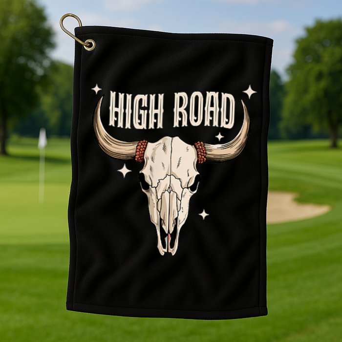 I DonT Need A Ticket To Your Shit Show (2 Sided) High Road Golf Towel