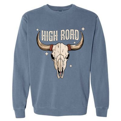 I DonT Need A Ticket To Your Shit Show (2 Sided) High Road Garment-Dyed Sweatshirt