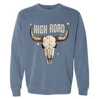 I DonT Need A Ticket To Your Shit Show (2 Sided) High Road Garment-Dyed Sweatshirt