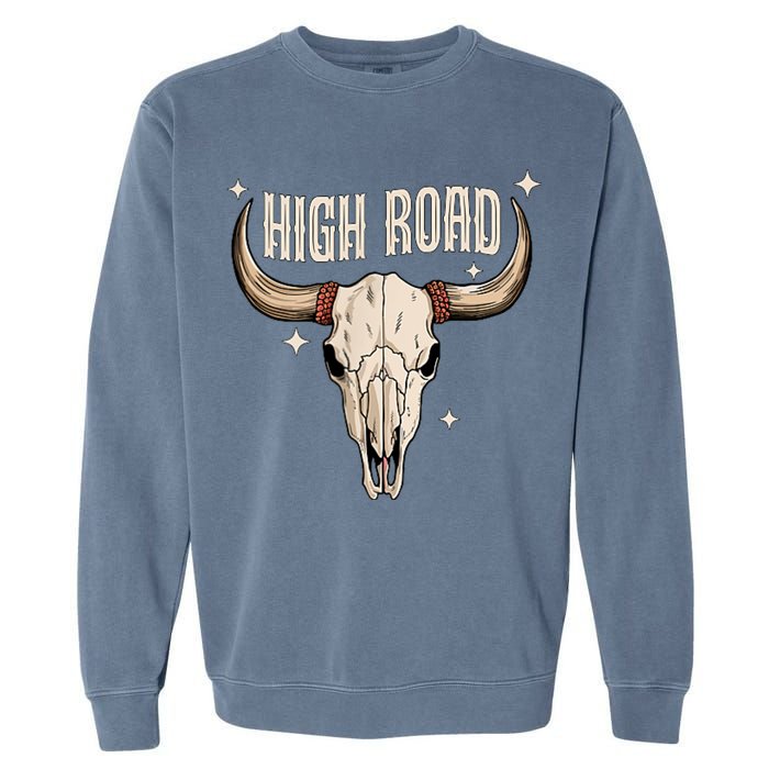 I DonT Need A Ticket To Your Shit Show (2 Sided) High Road Garment-Dyed Sweatshirt