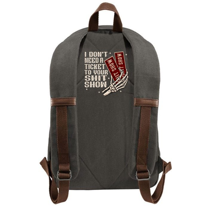 I DonT Need A Ticket To Your Shit Show (2 Sided) High Road Cotton Canvas Backpack