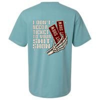 I DonT Need A Ticket To Your Shit Show (2 Sided) High Road Sueded Cloud Jersey T-Shirt
