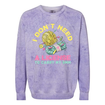 I Don't Need A License To Carry My 9mm Crocheting Lover Colorblast Crewneck Sweatshirt