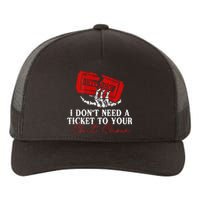 I DonT Need A Ticket To Your Shit Show Yupoong Adult 5-Panel Trucker Hat