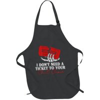 I DonT Need A Ticket To Your Shit Show Apron