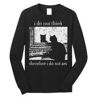 I Do Not Think Therefore I Do Not Am Cat Meme Long Sleeve Shirt