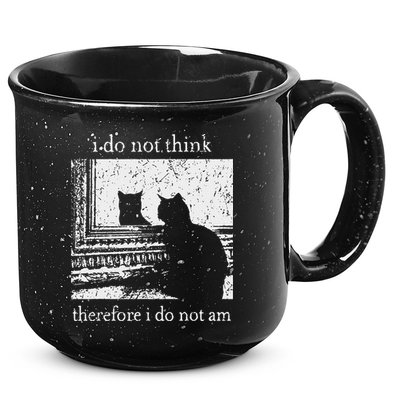 I Do Not Think Therefore I Do Not Am Cat Meme 15oz Campfire Ceramic Mug