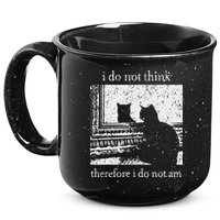 I Do Not Think Therefore I Do Not Am Cat Meme 15oz Campfire Ceramic Mug