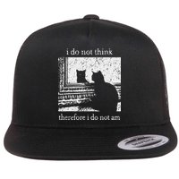 I Do Not Think Therefore I Do Not Am Cat Meme Flat Bill Trucker Hat