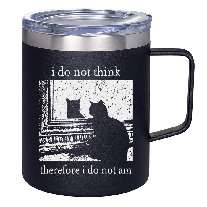 I Do Not Think Therefore I Do Not Am Cat Meme 12oz Stainless Steel Coffee Mug