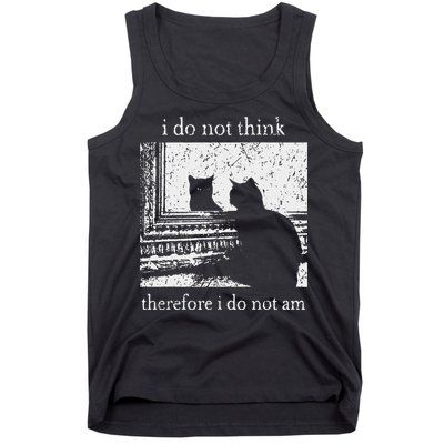 I Do Not Think Therefore I Do Not Am Cat Meme Tank Top