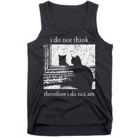 I Do Not Think Therefore I Do Not Am Cat Meme Tank Top