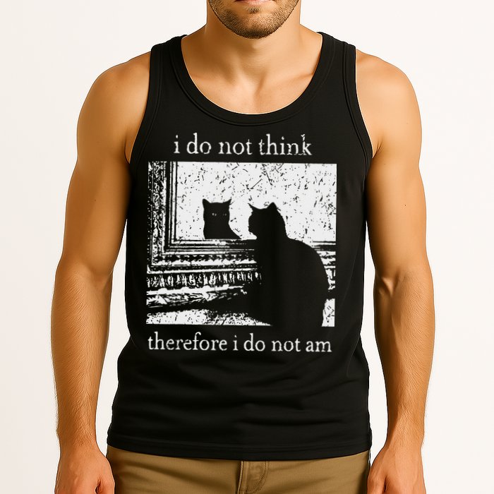 I Do Not Think Therefore I Do Not Am Cat Meme Tank Top