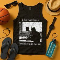 I Do Not Think Therefore I Do Not Am Cat Meme Tank Top
