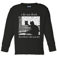 I Do Not Think Therefore I Do Not Am Cat Meme Toddler Long Sleeve Shirt