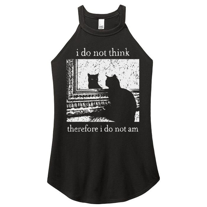 I Do Not Think Therefore I Do Not Am Cat Meme Women's Perfect Tri Rocker Tank