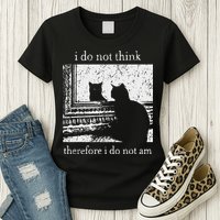 I Do Not Think Therefore I Do Not Am Cat Meme Womens T-Shirt