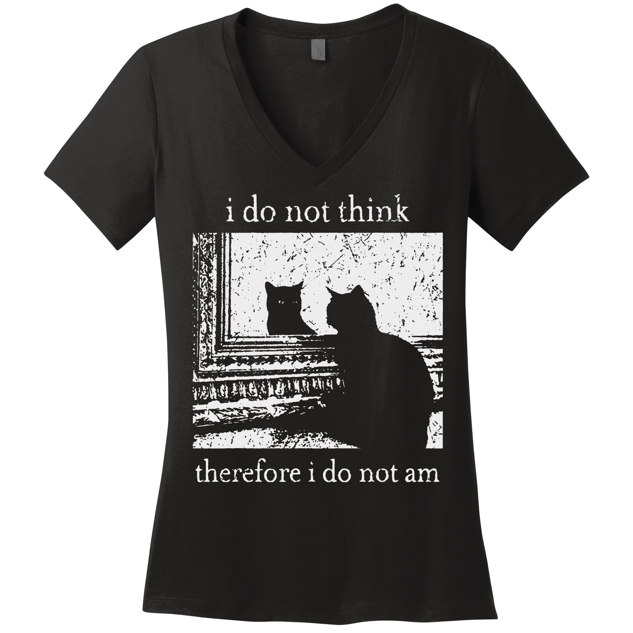 I Do Not Think Therefore I Do Not Am Cat Meme Women's V-Neck T-Shirt