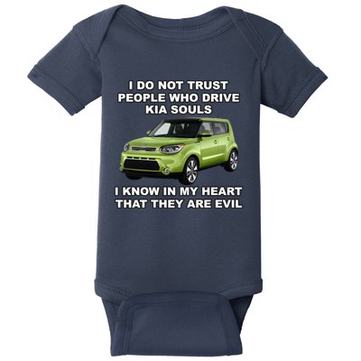 I Do Not Trust People Who Drive Kia Souls Baby Bodysuit