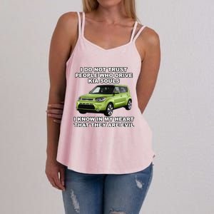 I Do Not Trust People Who Drive Kia Souls Women's Strappy Tank