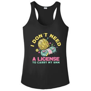 I Don't Need A License To Carry My 9mm Funny Gift Crocheting Lover Cool Gift Ladies PosiCharge Competitor Racerback Tank