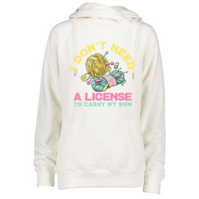 I Don't Need A License To Carry My 9mm Funny Gift Crocheting Lover Cool Gift Womens Funnel Neck Pullover Hood