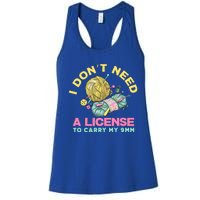 I Don't Need A License To Carry My 9mm Funny Gift Crocheting Lover Cool Gift Women's Racerback Tank