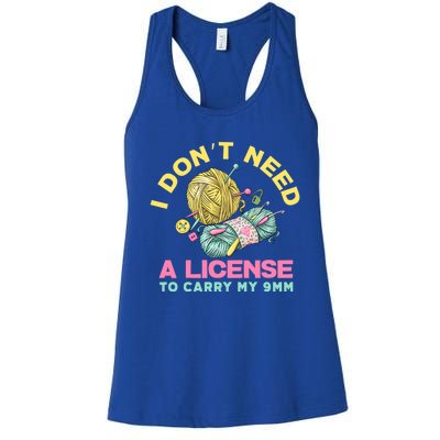 I Don't Need A License To Carry My 9mm Funny Gift Crocheting Lover Cool Gift Women's Racerback Tank