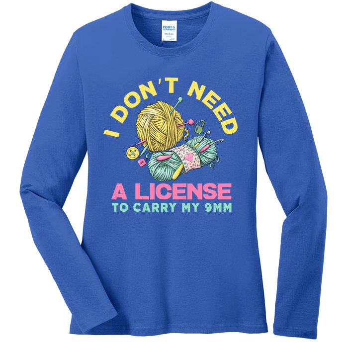 I Don't Need A License To Carry My 9mm Funny Gift Crocheting Lover Cool Gift Ladies Long Sleeve Shirt