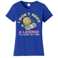 I Don't Need A License To Carry My 9mm Funny Gift Crocheting Lover Cool Gift Women's T-Shirt