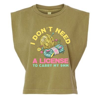 I Don't Need A License To Carry My 9mm Funny Gift Crocheting Lover Cool Gift Garment-Dyed Women's Muscle Tee