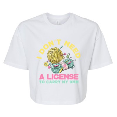 I Don't Need A License To Carry My 9mm Funny Gift Crocheting Lover Cool Gift Bella+Canvas Jersey Crop Tee