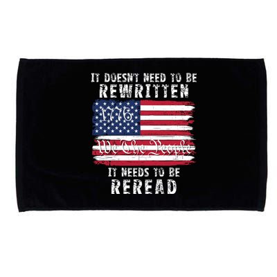 It Doesnt Need To Be Rewritten Constitution We The People Microfiber Hand Towel