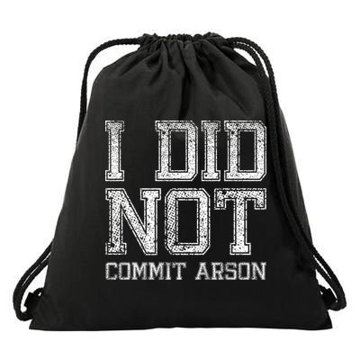 I Did Not Commit Arson Funny Arson Drawstring Bag
