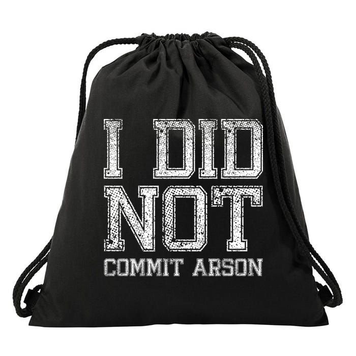 I Did Not Commit Arson Funny Arson Drawstring Bag