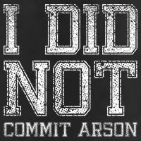 I Did Not Commit Arson Funny Arson 25L Jumbo Tote