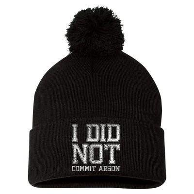 I Did Not Commit Arson Funny Arson Pom Pom 12in Knit Beanie