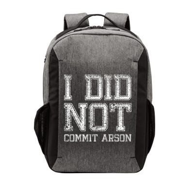 I Did Not Commit Arson Funny Arson Vector Backpack