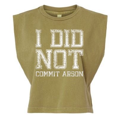 I Did Not Commit Arson Funny Arson Garment-Dyed Women's Muscle Tee
