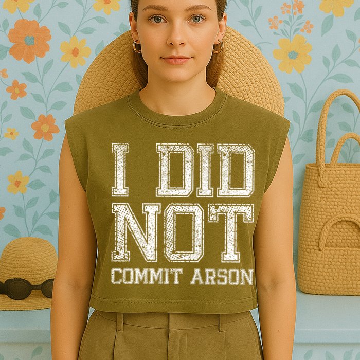 I Did Not Commit Arson Funny Arson Garment-Dyed Women's Muscle Tee