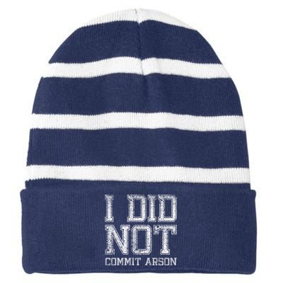 I Did Not Commit Arson Funny Arson Striped Beanie with Solid Band