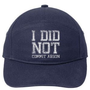 I Did Not Commit Arson Funny Arson 7-Panel Snapback Hat