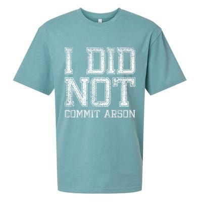 I Did Not Commit Arson Funny Arson Sueded Cloud Jersey T-Shirt