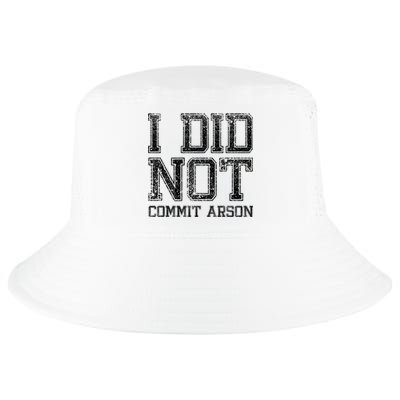 I Did Not Commit Arson Funny Arson Cool Comfort Performance Bucket Hat