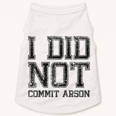 I Did Not Commit Arson Funny Arson Doggie Tank
