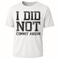 I Did Not Commit Arson Funny Arson Performance Shirt