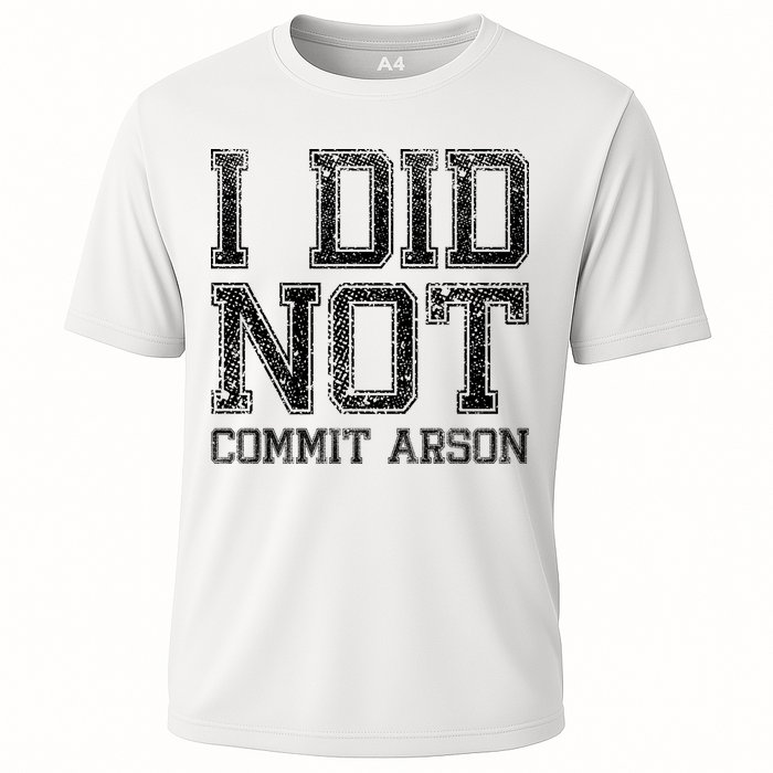 I Did Not Commit Arson Funny Arson Performance Shirt