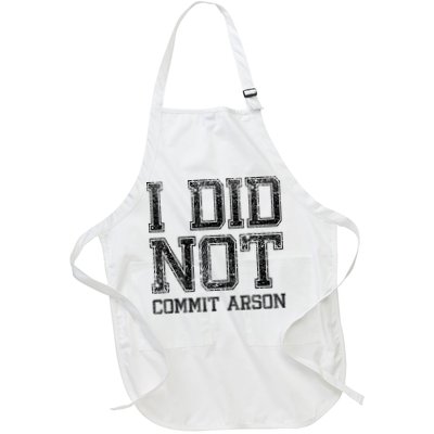 I Did Not Commit Arson Funny Arson Apron