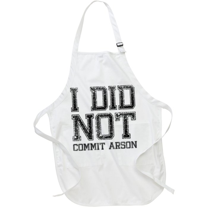 I Did Not Commit Arson Funny Arson Apron