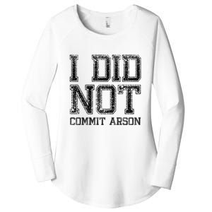 I Did Not Commit Arson Funny Arson Women's Perfect Tri Tunic Long Sleeve Shirt